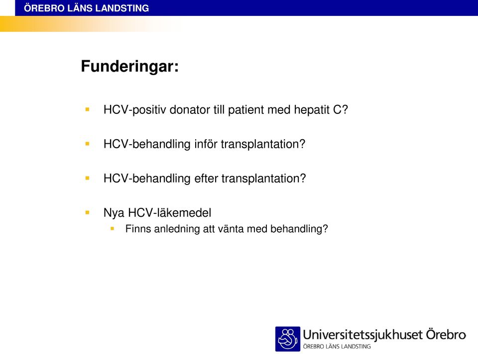 HCV-behandling inför transplantation?