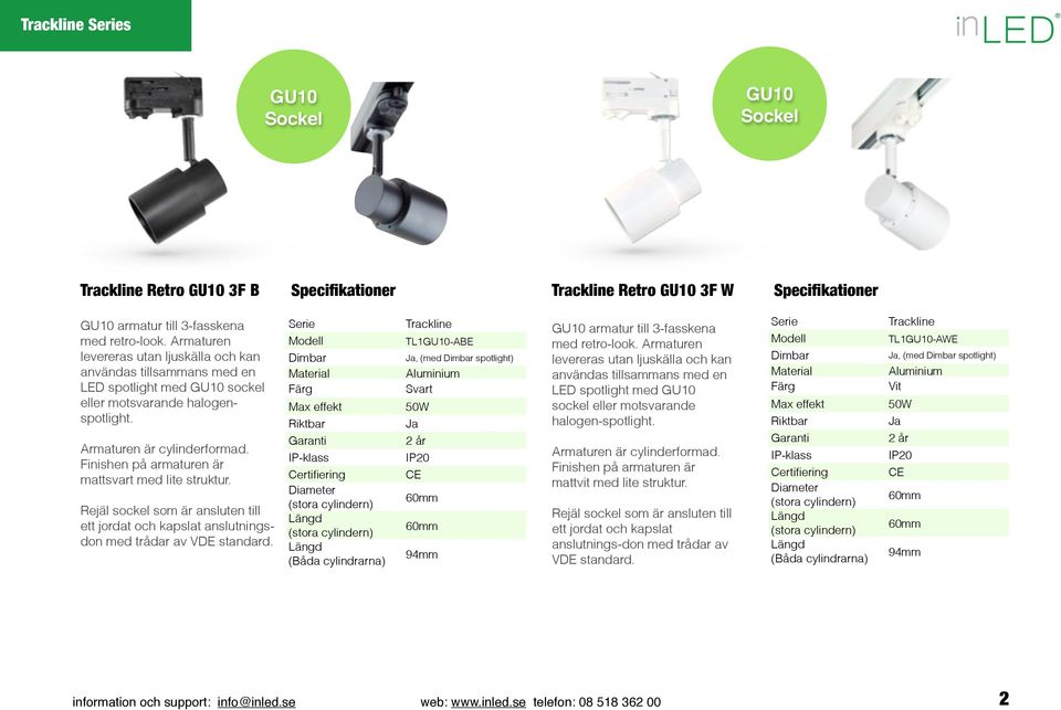 Finishen på armaturen är mattsvart med lite struktur. Rejäl sockel som är ansluten till ett jordat och kapslat anslutningsdon med trådar av VDE standard.