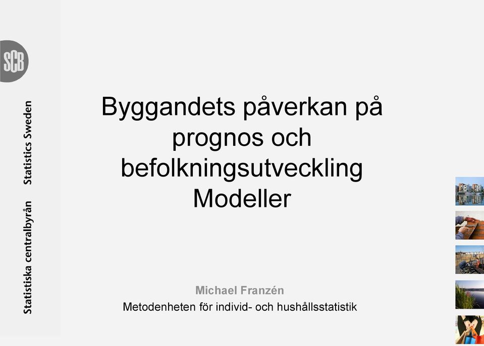 Modeller Michael Franzén