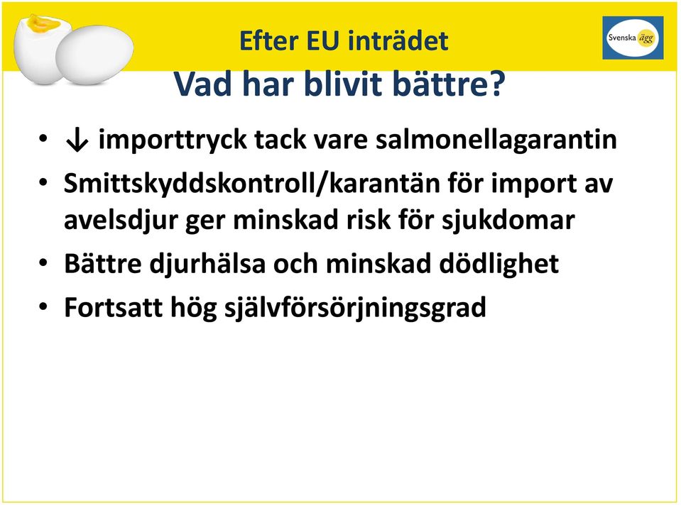 Smittskyddskontroll/karantän för import av avelsdjur ger