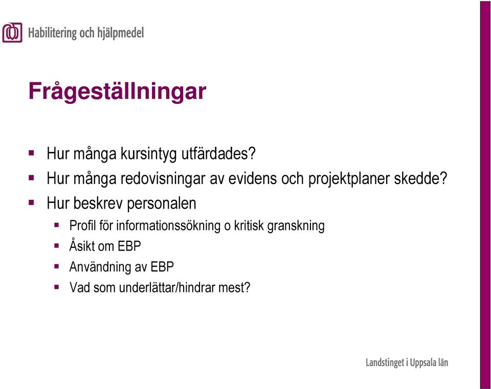 Hur beskrev personalen Profil för informationssökning o