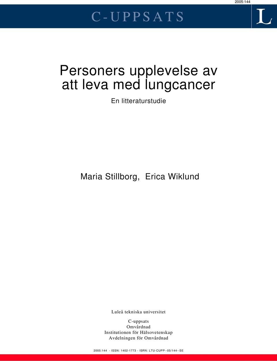 universitet C-uppsats Omvårdnad Institutionen för Hälsovetenskap