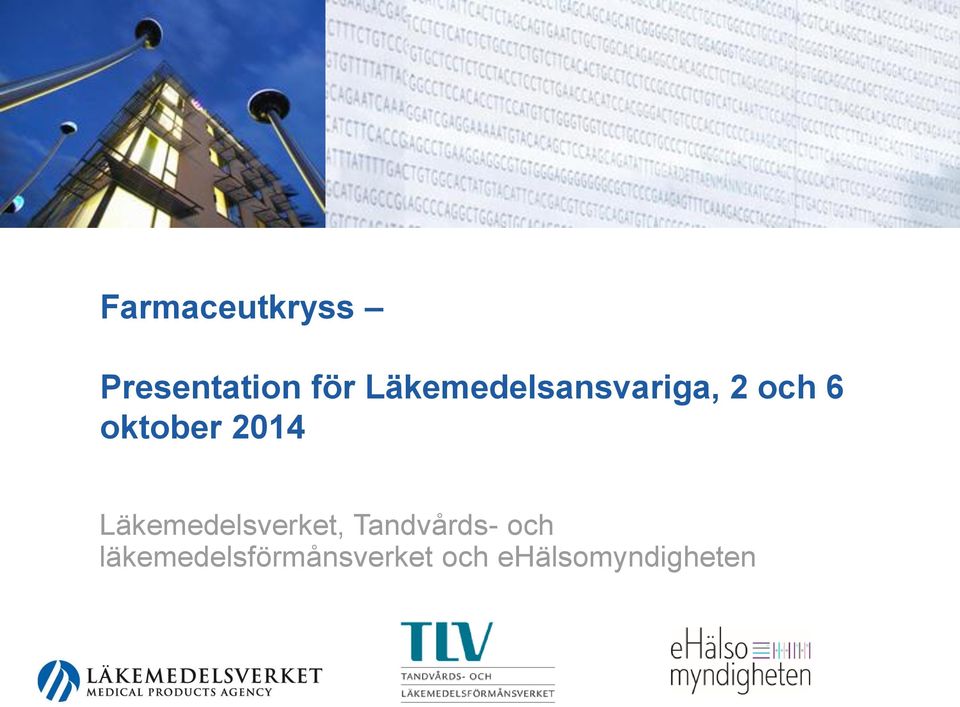 2014 Läkemedelsverket, Tandvårds- och