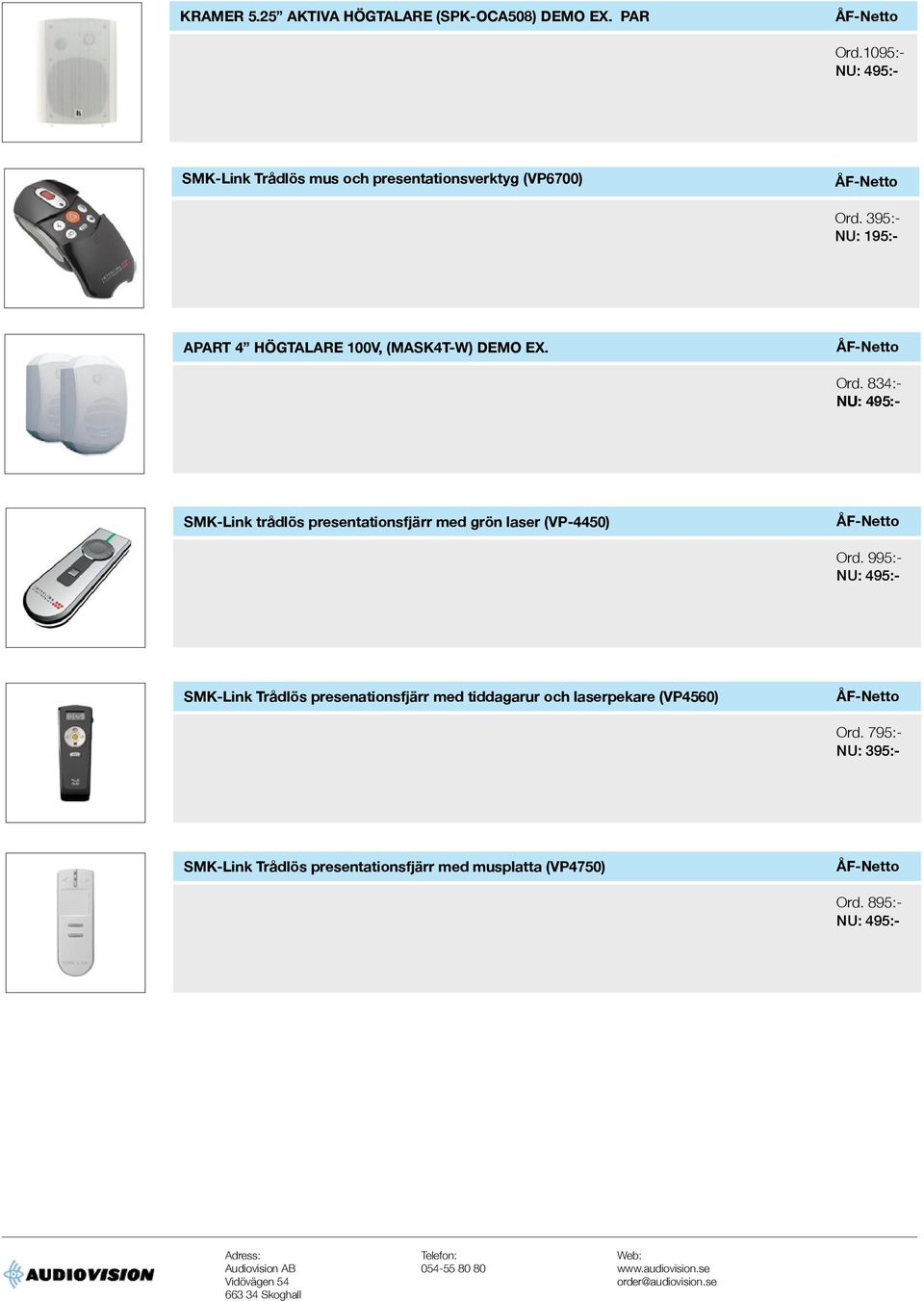 395:- NU: 195:- APART 4 HÖGTALARE 100V, (MASK4T-W) DEMO EX. Ord.