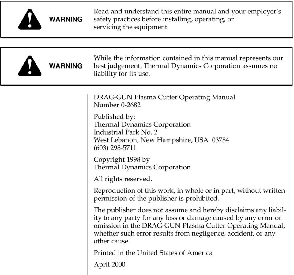 DRAG-GUN Plasma Cutter Operating Manual Number 0-2682 Published by: Thermal Dynamics Corporation Industrial Park No.