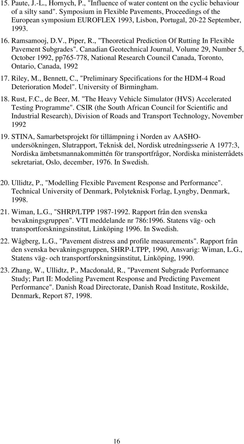 , "Theoretical Prediction Of Rutting In Flexible Pavement Subgrades".