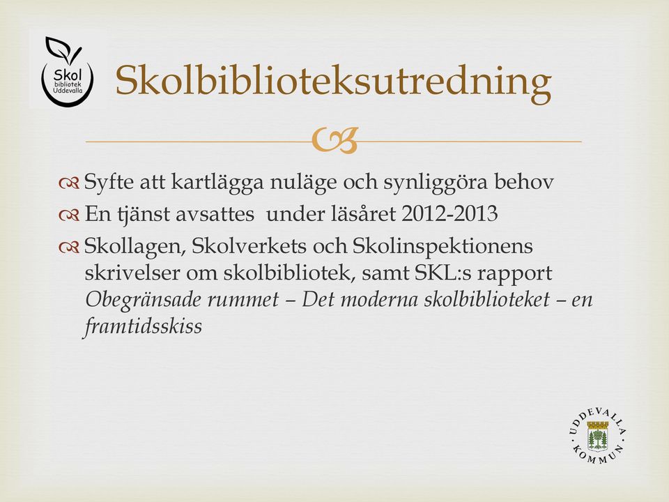 Skolverkets och Skolinspektionens skrivelser om skolbibliotek, samt