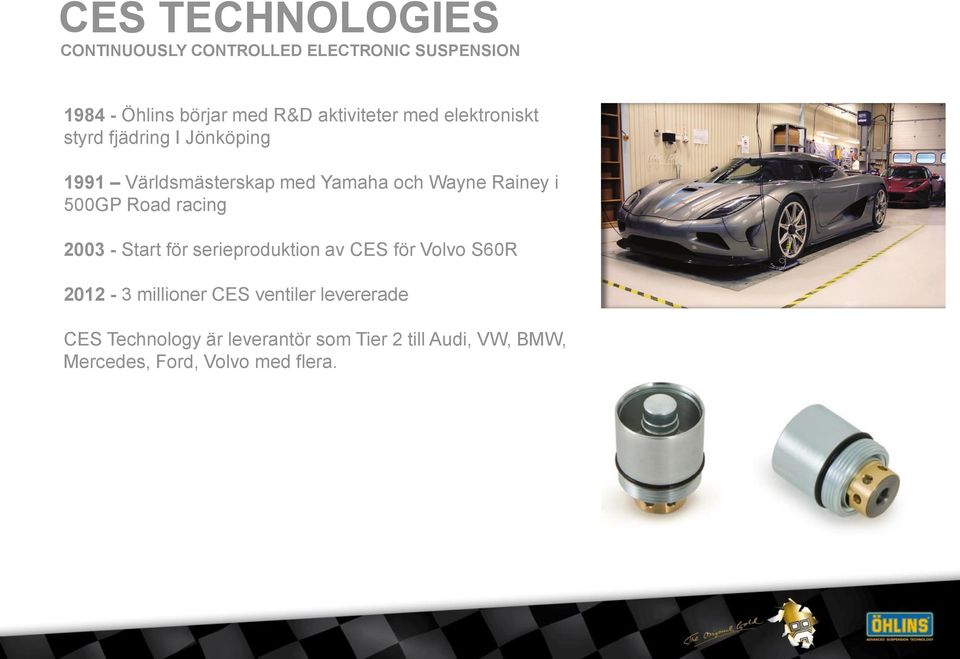 Rainey i 500GP Road racing 2003 - Start för serieproduktion av CES för Volvo S60R 2012-3 millioner