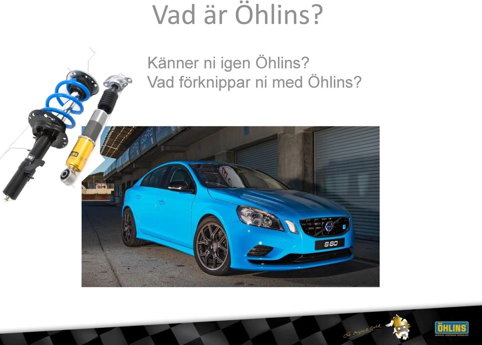 Öhlins?