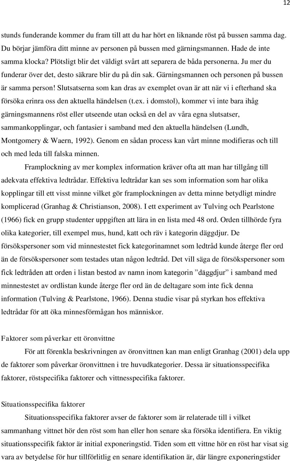 Slutsatserna som kan dras av exe