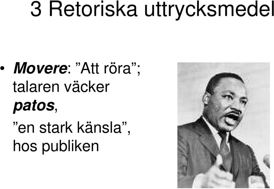 Att röra ; talaren