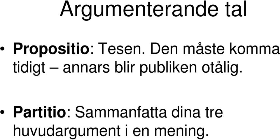 publiken otålig.