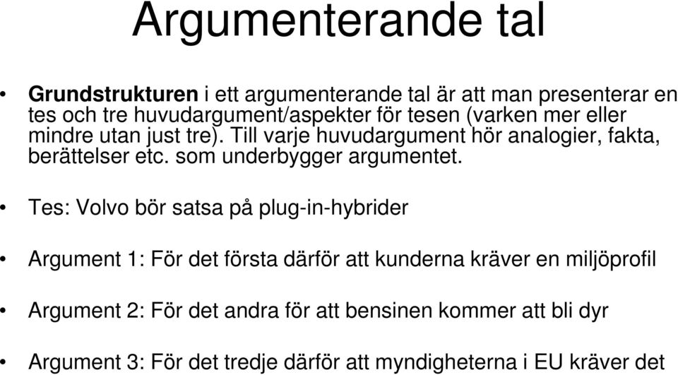 som underbygger argumentet.