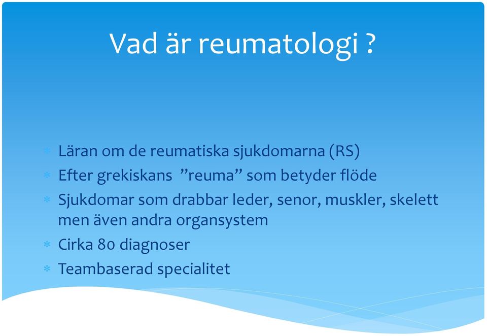 grekiskans reuma som betyder flöde Sjukdomar som