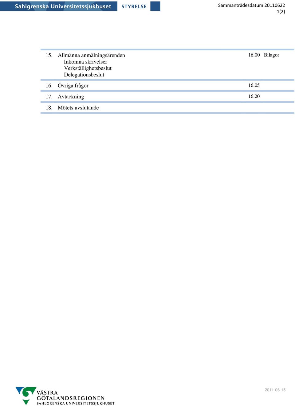Verkställighetsbeslut Delegationsbeslut 16.