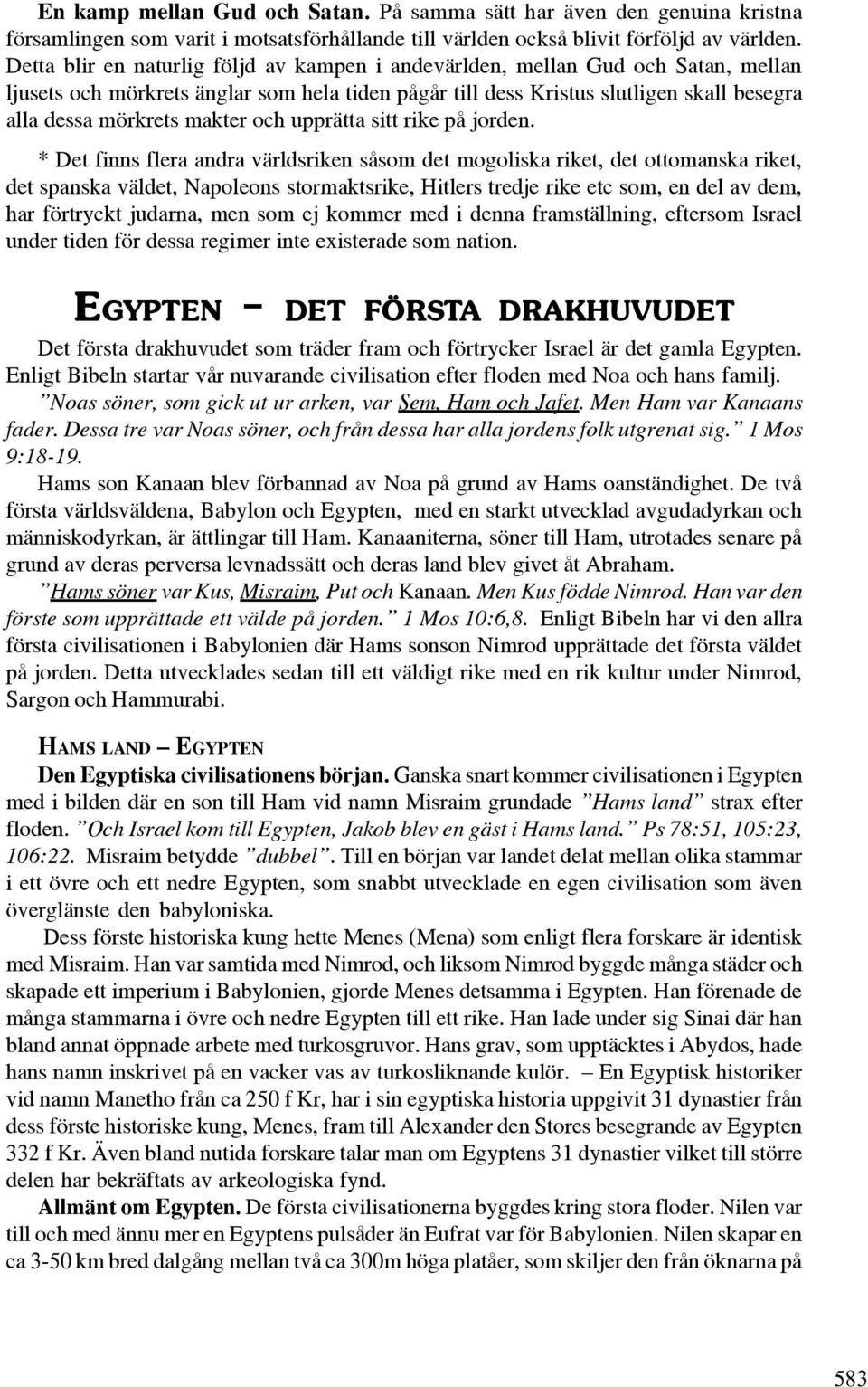 makter och upprätta sitt rike på jorden.