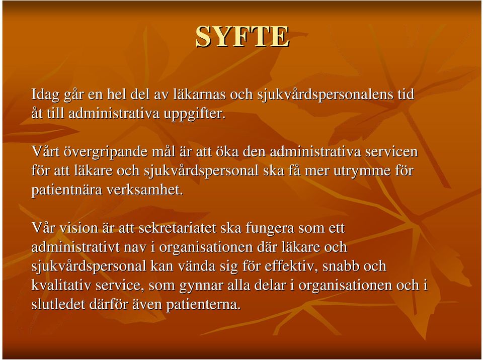 patientnära verksamhet.