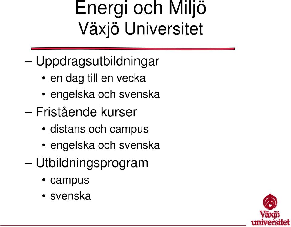 engelska och svenska Fristående kurser distans