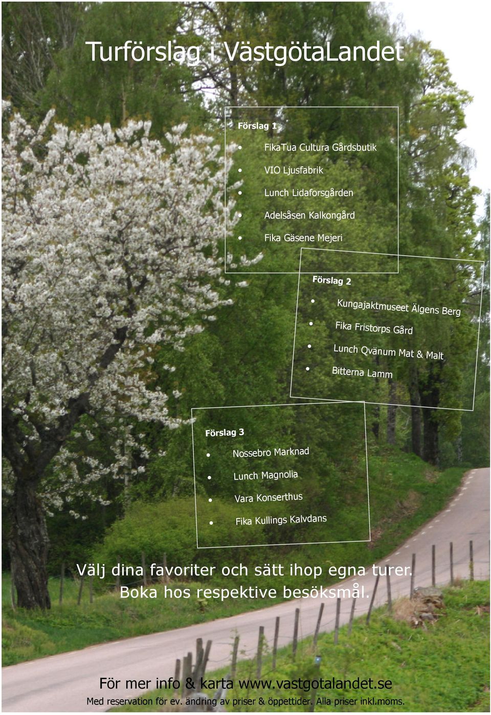 Marknad Lunch Magnolia Vara Konserthus Fika Kullings Kalvdans Välj dina favoriter och sätt ihop egna turer.