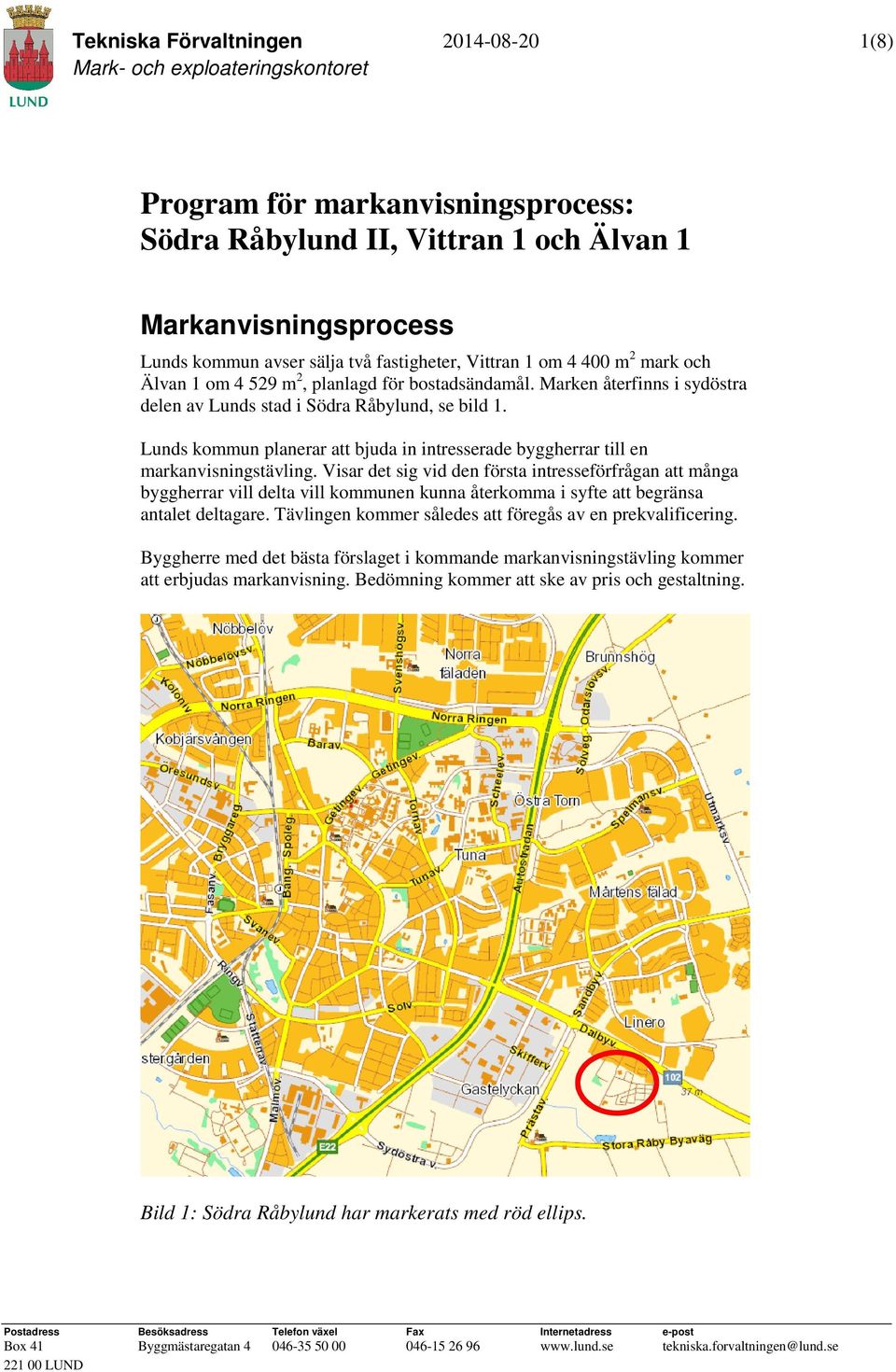 Lunds kommun planerar att bjuda in intresserade byggherrar till en markanvisningstävling.