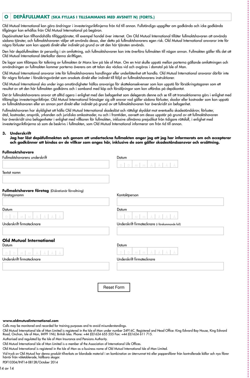 Depåinstitutet kan tillhandahålla tilläggstjänster, till exempel handel över internet.
