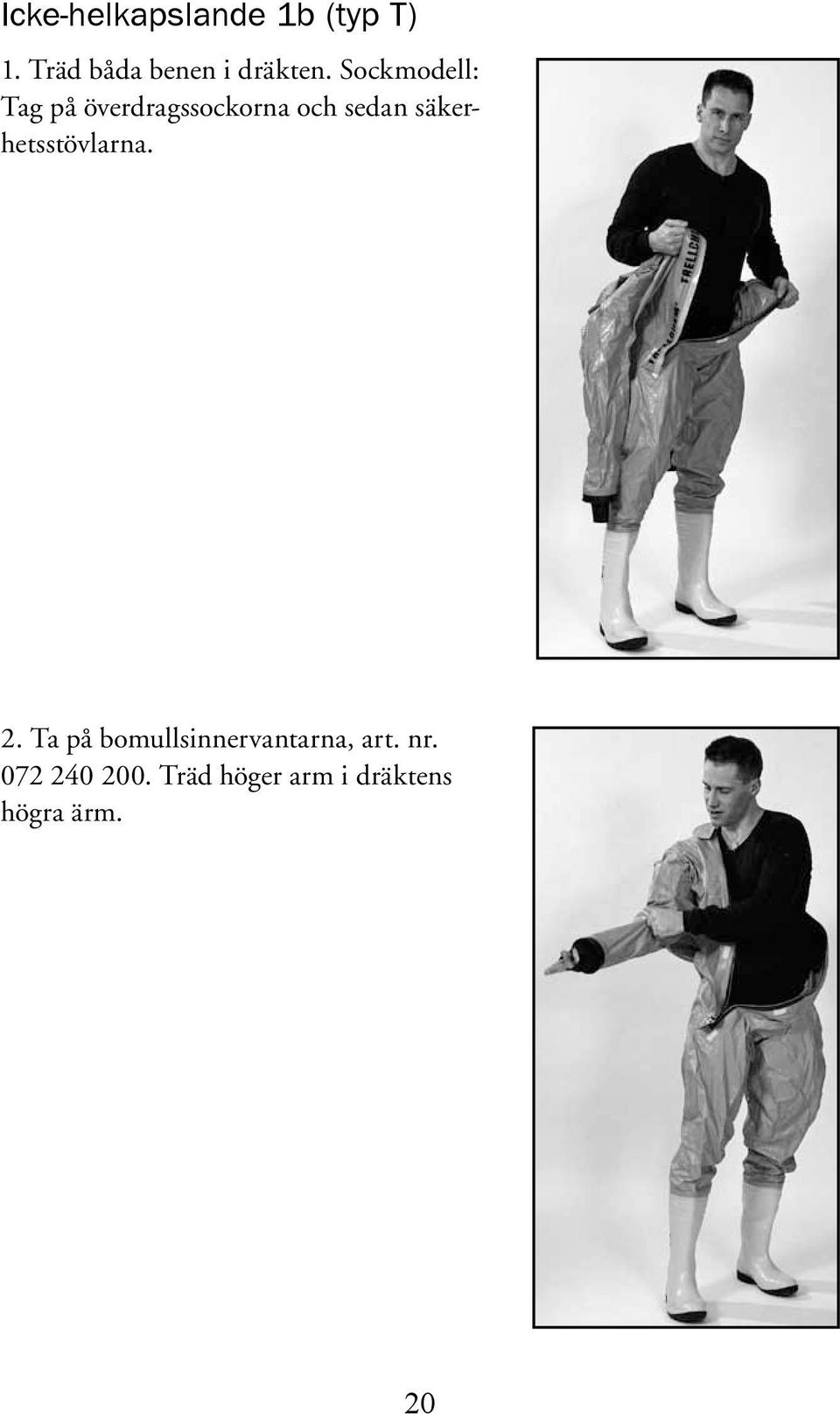 Sockmodell: Tag på överdragssockorna och sedan