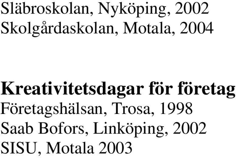 Kreativitetsdagar för företag