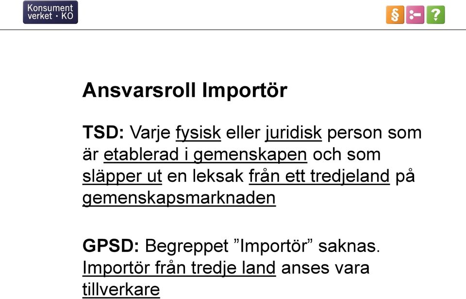 från ett tredjeland på gemenskapsmarknaden GPSD: Begreppet