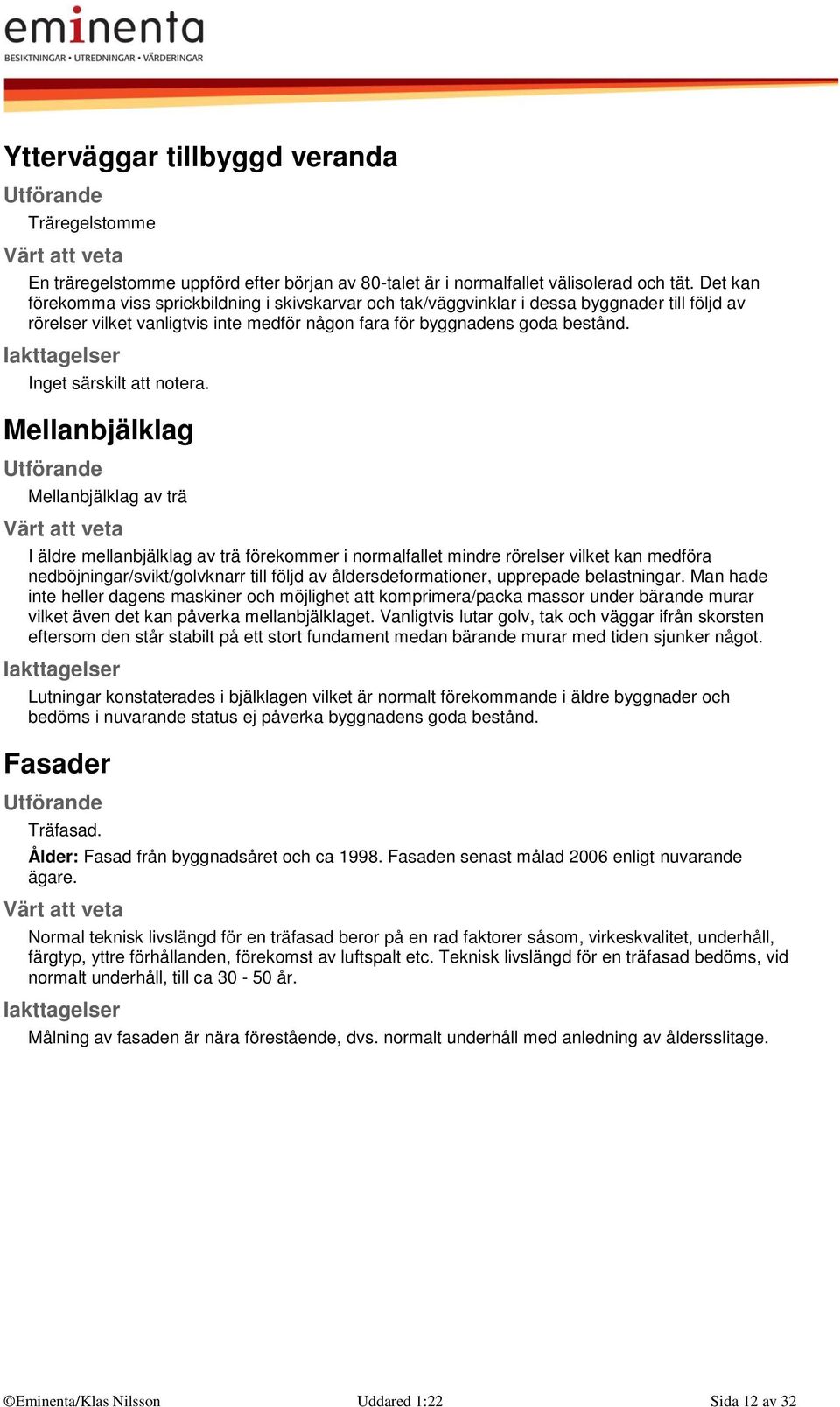 Inget särskilt att notera.