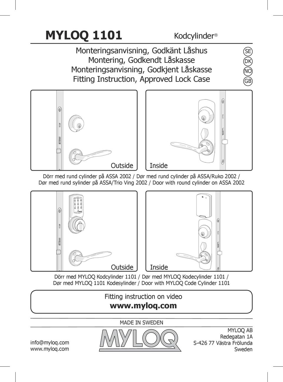 with round cylinder on ASSA 2002 Dörr med MYLOQ Kodcylinder 1101 / Dør med MYLOQ Kodecylinder 1101 / Dør med MYLOQ 1101 Kodesylinder / Door with MYLOQ