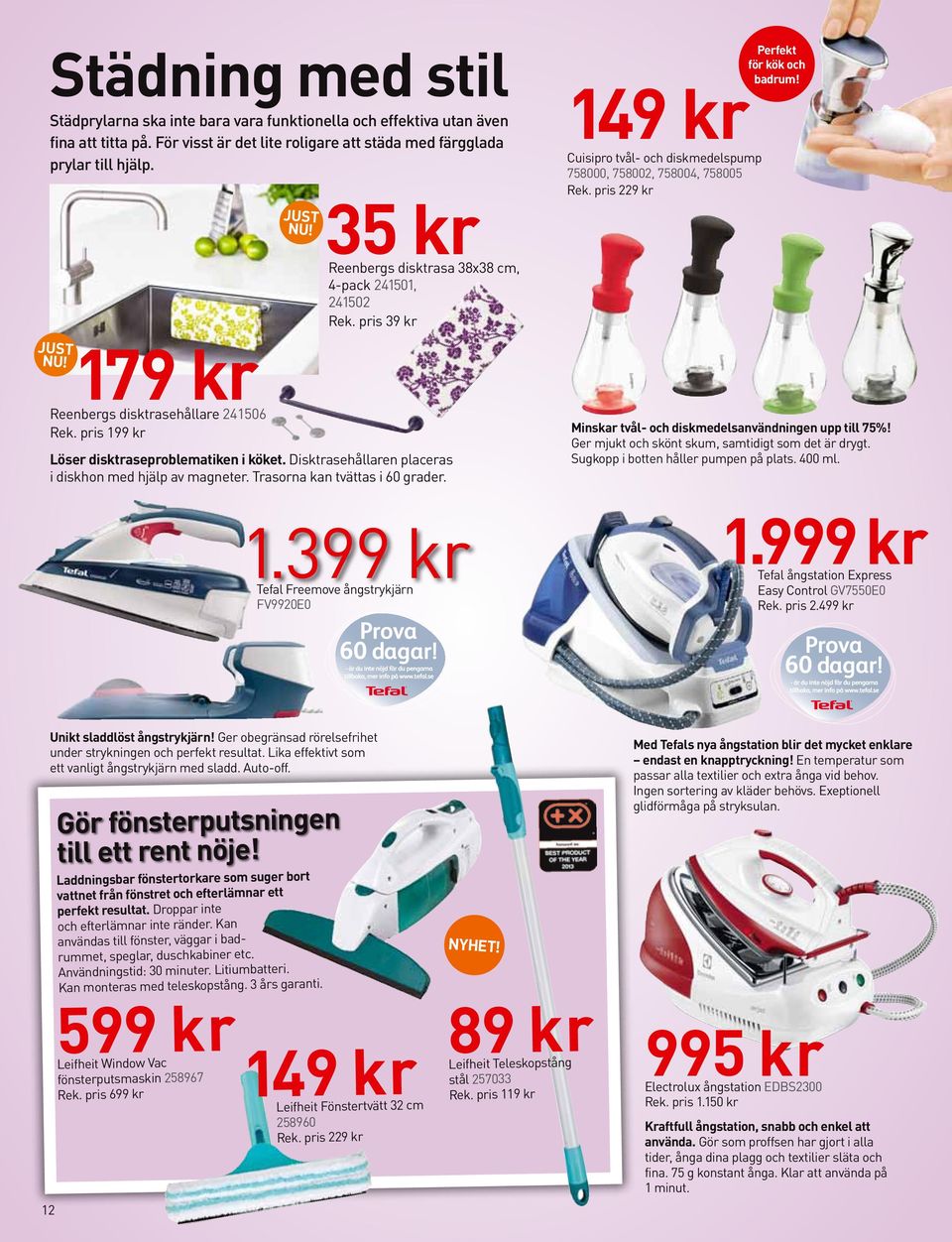 pris 39 kr 179 kr Reenbergs disktrasehållare 241506 Rek. pris 199 kr Just nu! Löser disktraseproblematiken i köket. Disktrasehållaren placeras i diskhon med hjälp av magneter.