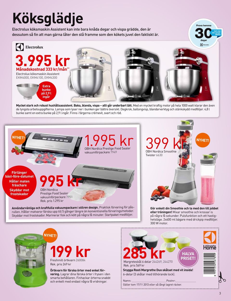 Baka, blanda, vispa allt går underbart lätt. Med en mycket kraftig motor på hela 1000 watt klarar den även de tyngsta arbetsuppgifterna. Lampa som lyser ner i bunken ger bättre översikt.