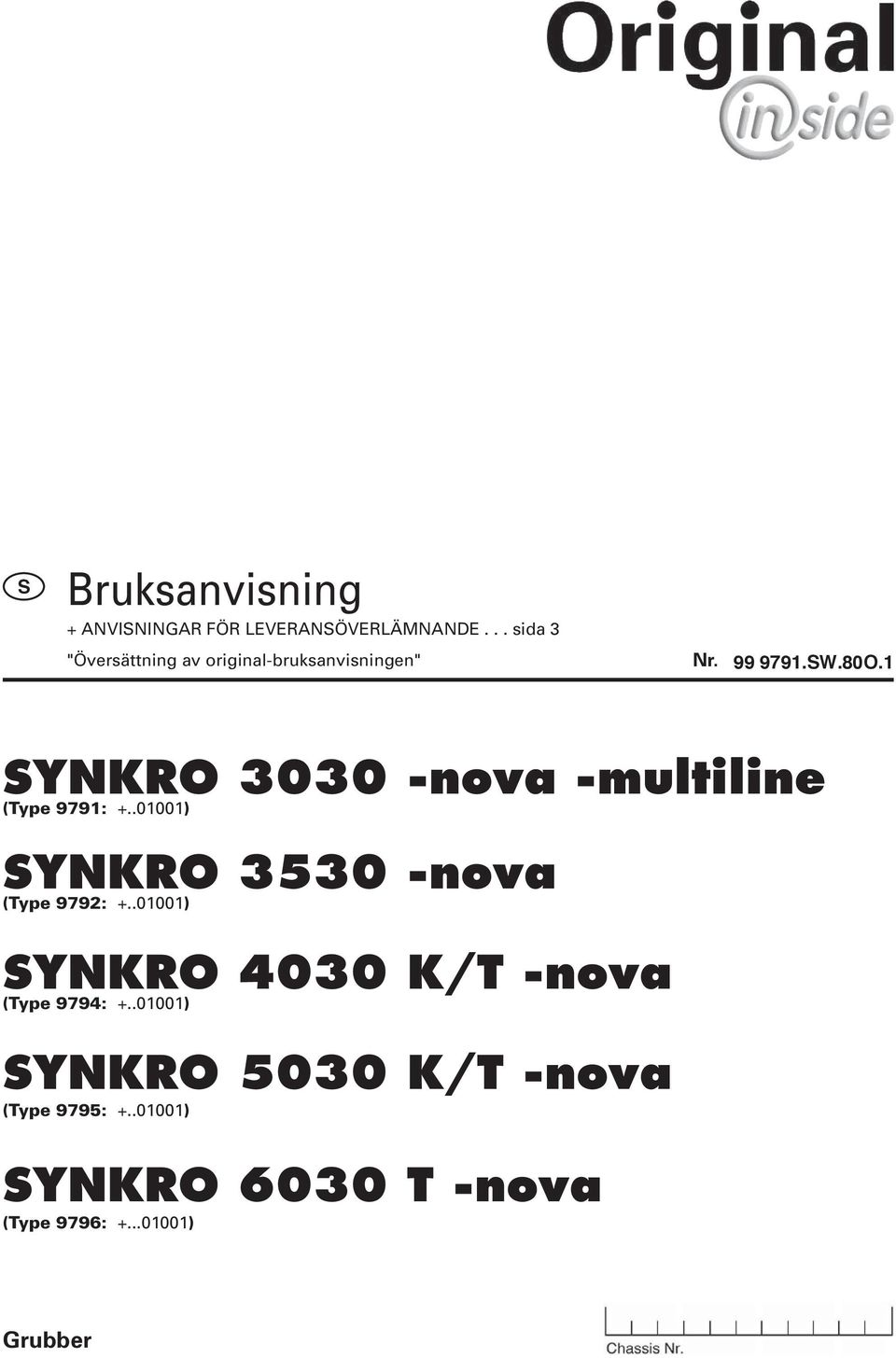 1 YNKRO 3030 -nova -multiline (Type 9791: +..01001) YNKRO 3530 -nova (Type 9792: +.