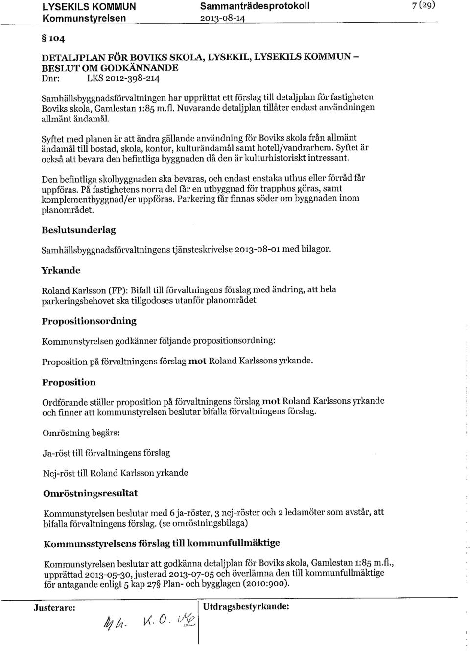 Syftet med planen är att ändra gällande användningför Boviks skola från allmänt ändamåltillbostad, skola, kontor, kulturändamålsamt hotell[vandrarhem Syftet är också att bevaraden befintligabyggnaden