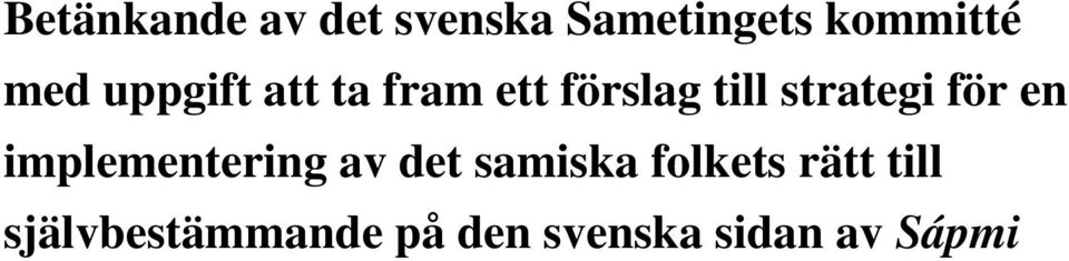 för en implementering av det samiska folkets rätt