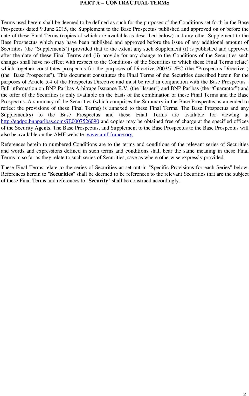 published and approved before the issue of any additional amount of Securities (the "Supplements") (provided that to the extent any such Supplement (i) is published and approved after the date of