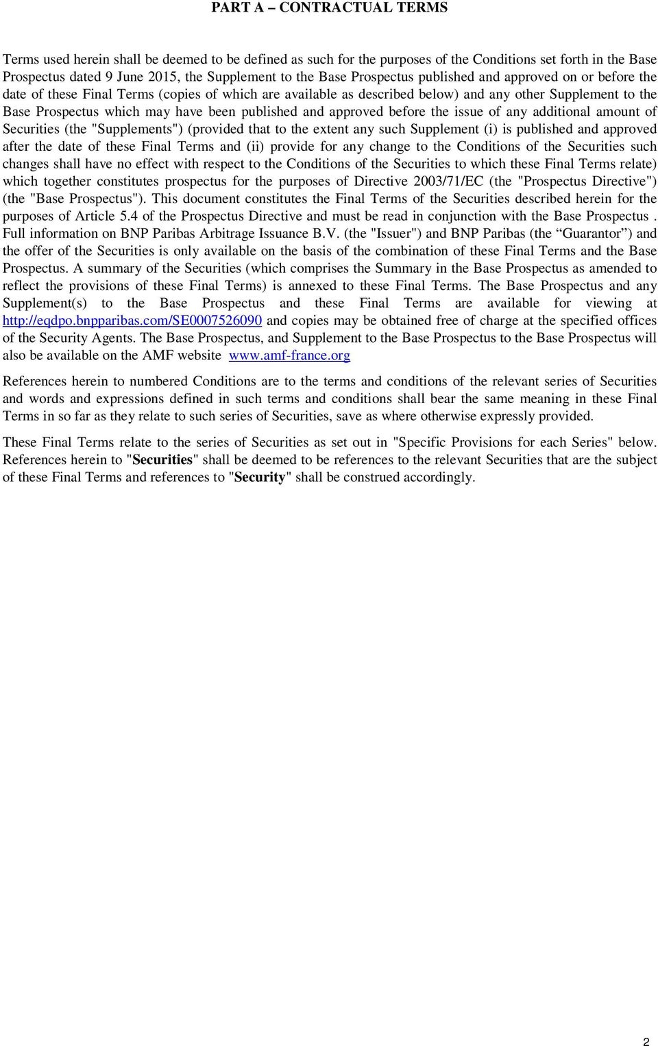 published and approved before the issue of any additional amount of Securities (the "Supplements") (provided that to the extent any such Supplement (i) is published and approved after the date of