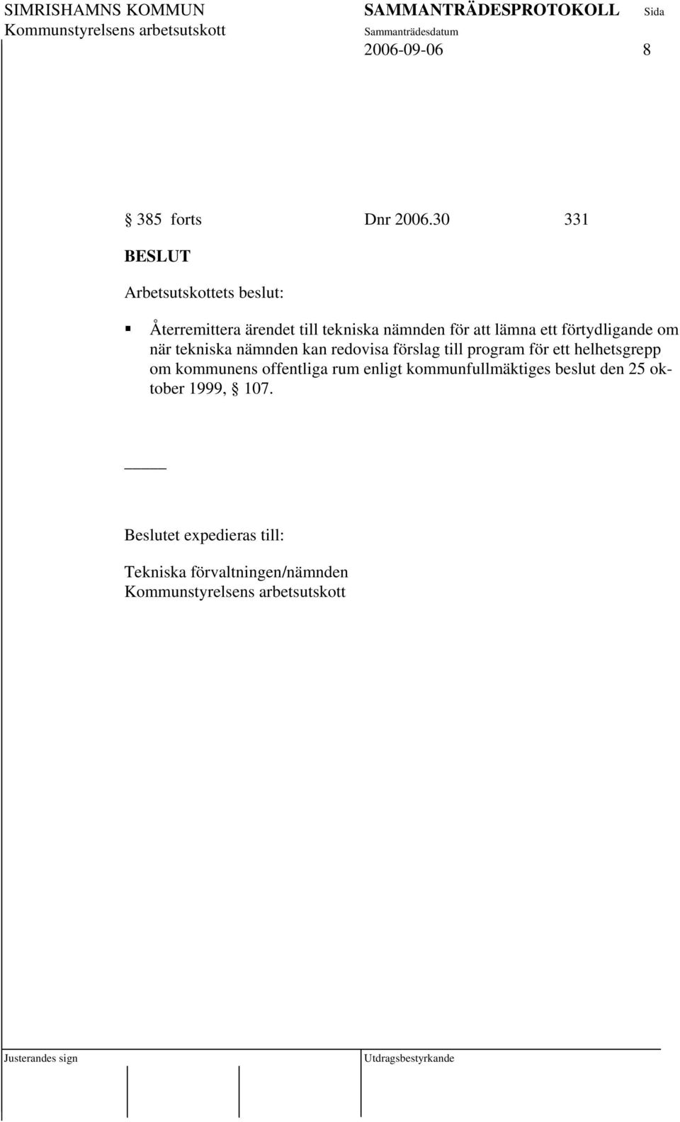 ett förtydligande om när tekniska nämnden kan redovisa förslag till program för ett