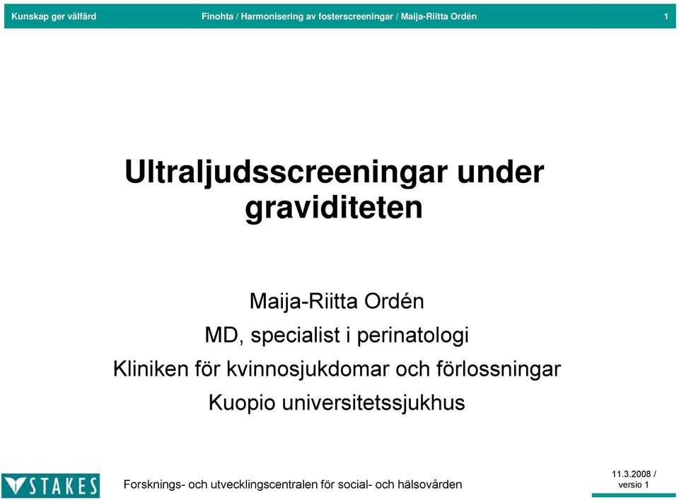 under graviditeten Maija-Riitta Ordén MD, specialist i