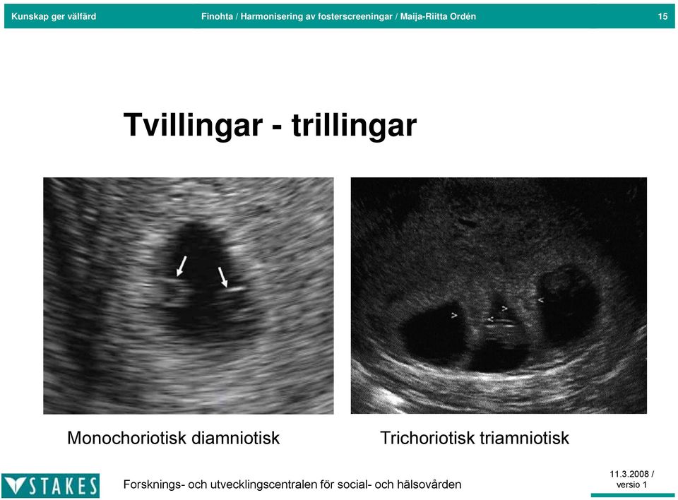 Maija-Riitta Ordén 15 Tvillingar -