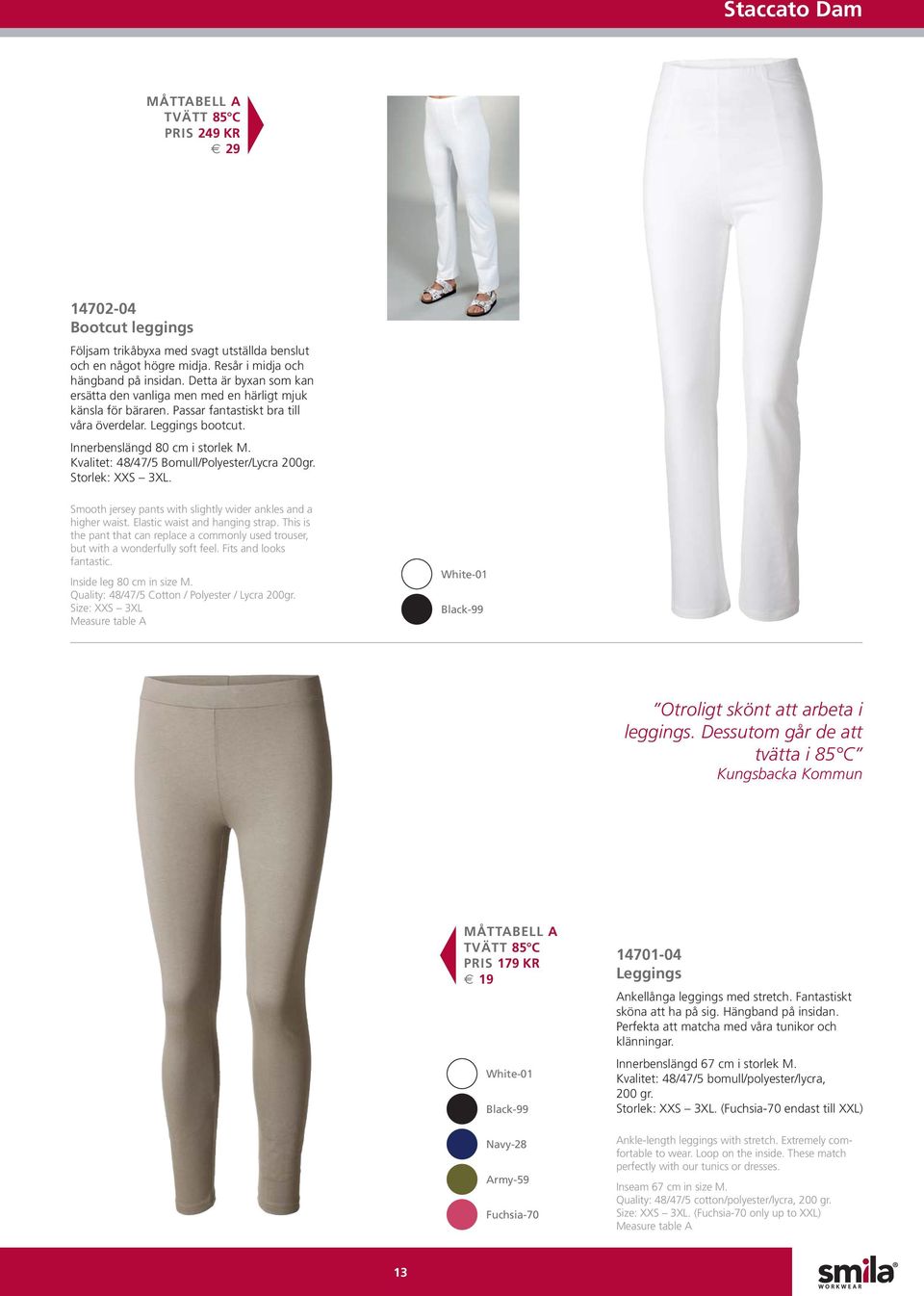 Kvalitet: 48/47/5 Bomull/Polyester/Lycra 200gr. Storlek: XXS 3XL. Smooth jersey pants with slightly wider ankles and a higher waist. Elastic waist and hanging strap.