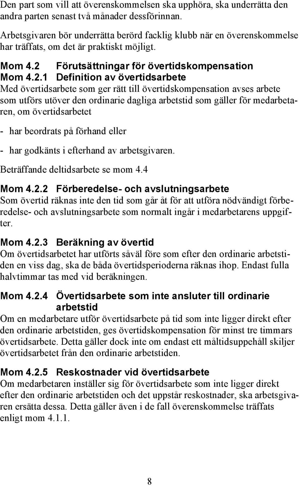 Förutsättningar för övertidskompensation Mom 4.2.