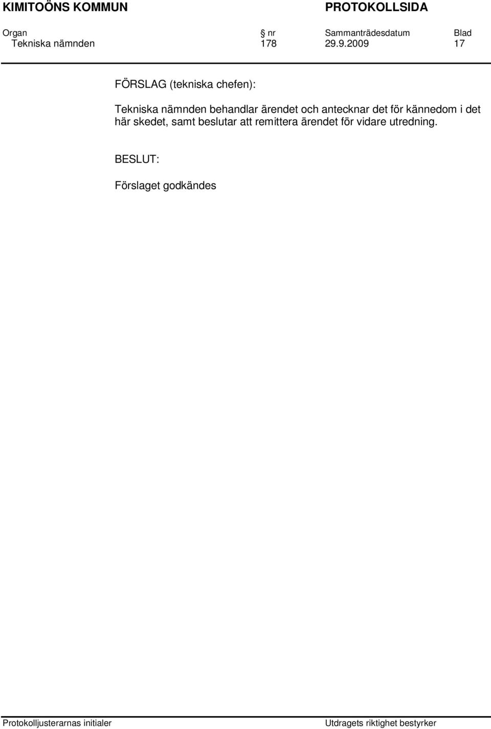 nämnden behandlar ärendet och antecknar det för