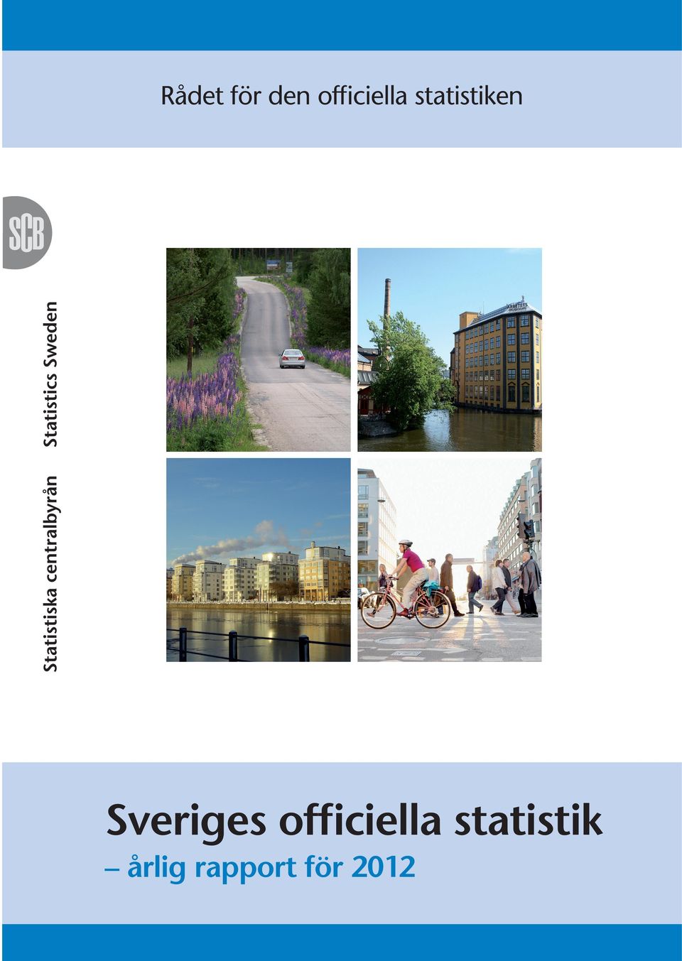 kvalitet och användbarhet samt i frågor om att underlätta uppgiftslämnandet.