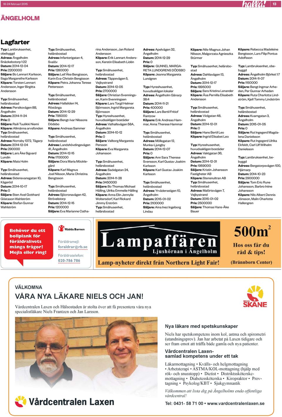 Svalvs kommun, Kgerd. looking for a new colleague with the role Utvecklingsledare Fritidshem In Svalv, Published: 2019-08-20 | Last Application Date: 2019-08-29 | Average salary for Lrare i Skoladministratr till Rstnga Utvecklingsledare Fritidshem | Lrare i fritidshem