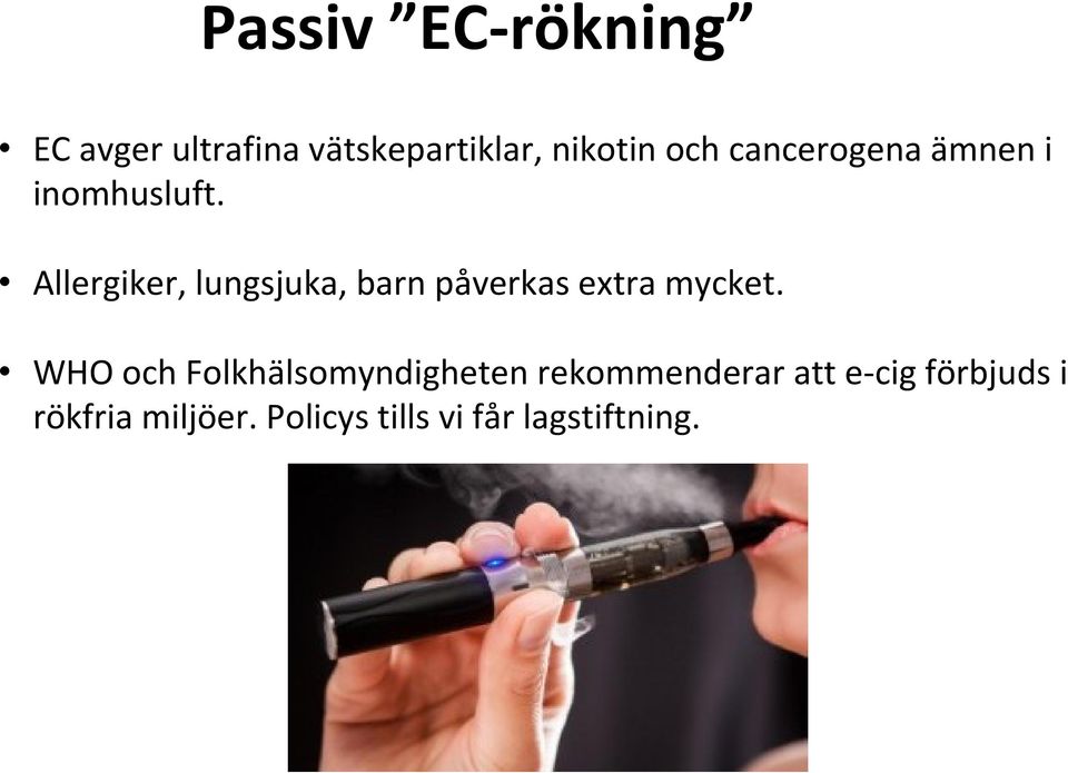 Allergiker, lungsjuka, barn påverkas extra mycket.