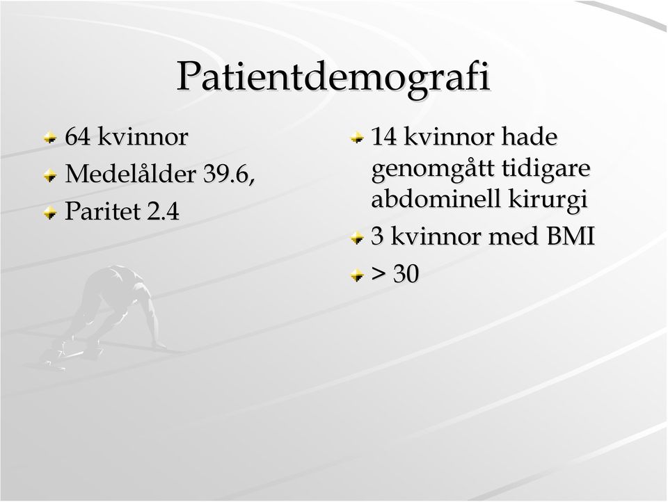 4 14 kvinnor hade genomgått