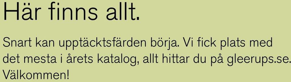 Vi fick plats med det mesta i