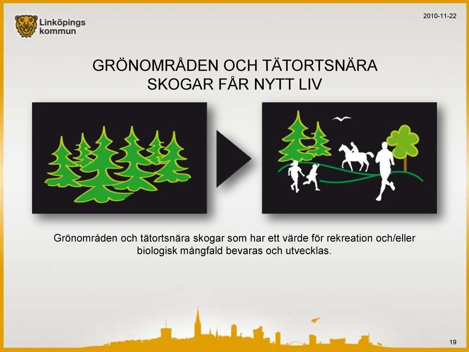 skogar som har ett värde för rekreation