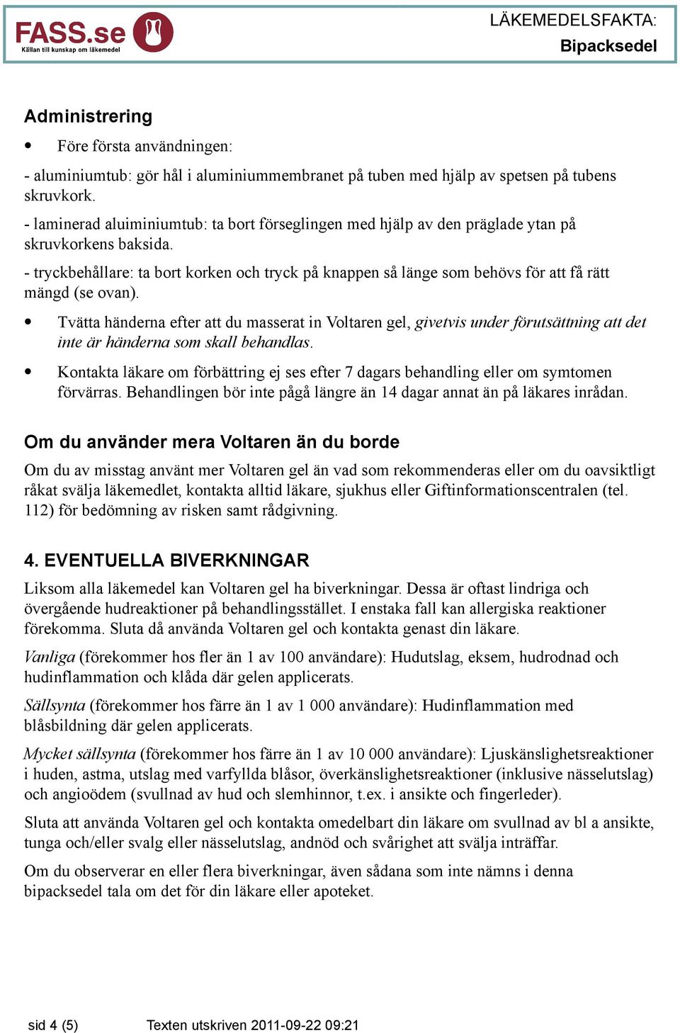 - tryckbehållare: ta bort korken och tryck på knappen så länge som behövs för att få rätt mängd (se ovan).
